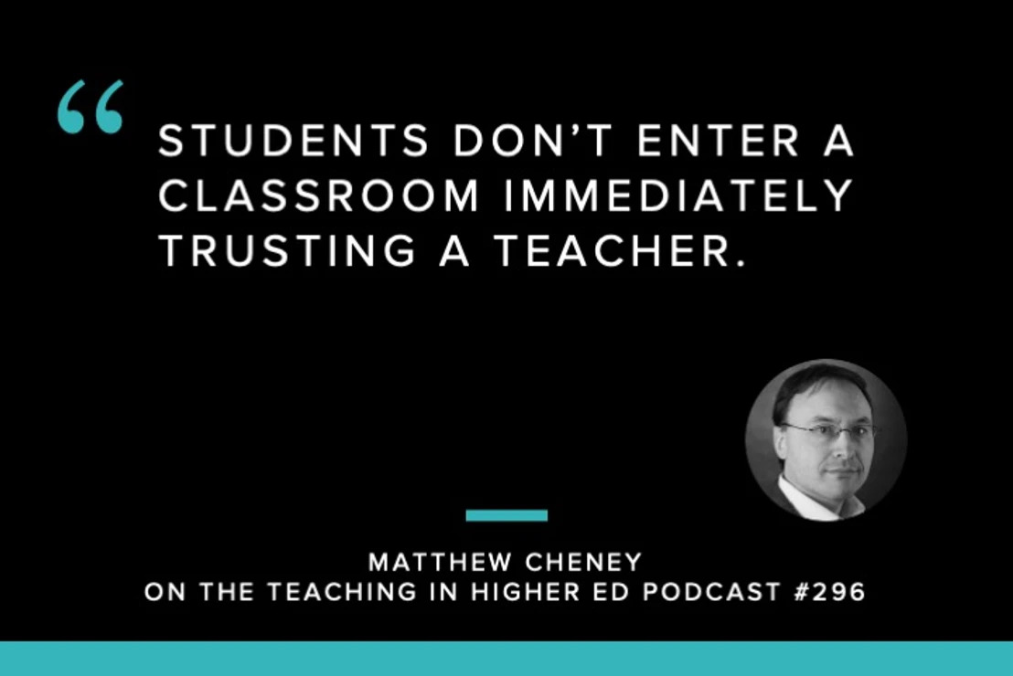 "Students Don't enter a classroom immediately trusting a teacher"